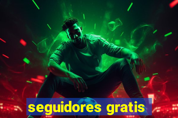 seguidores gratis